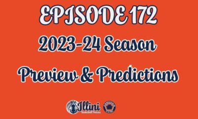 Illini Basketball Podcast EP 172: 2023-24 Season Preview & Predictions